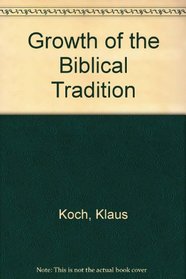 The Growth of the Biblical Tradition: The Form-Critical Method
