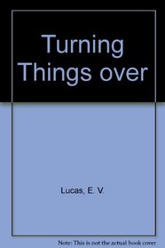 Turning Things over