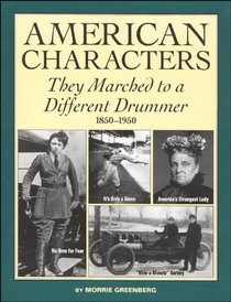 American Characters: They Marched to a Different Drummer, 1850 to 1950