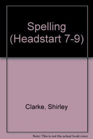 Spelling - Age 7-9 (Headstart 7-9) (Spanish Edition)