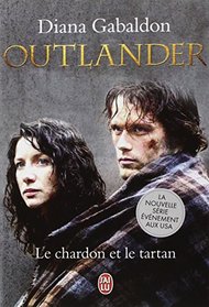 Outlander 1/Le Chardon Et Le Tartan (French Edition)