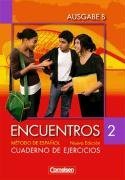 Encuentros Nueva Edicin. Ausgabe B 2. Cuaderno de ejercicios