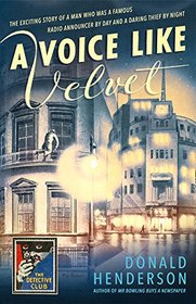 A Voice Like Velvet (Detective Club Crime Classics)