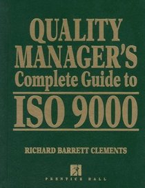 Quality Manager's Complete Guide To ISO 9000