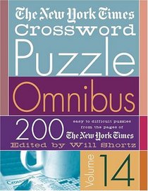 The New York Times Crossword Puzzle Omnibus Volume 14: 200 Puzzles from the Pages of The New York Times (New York Times Crossword Omnibus)