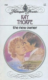 The New Owner (Harlequin Presents, No 534)