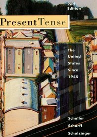 Present Tense: The United States Since 1945