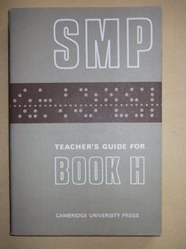 SMP Teacher's Guide for Book H (School Mathematics Project Lettered Books)