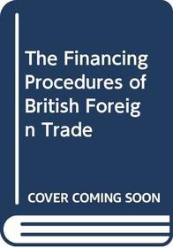 The Financing Procedures of British Foreign Trade