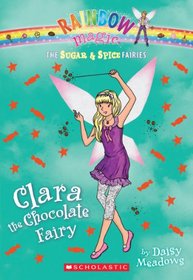 The Sugar & Spice Fairies #4: Clara the Chocolate Fairy