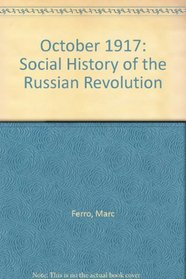 October 1917: Social History of the Russian Revolution