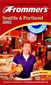 Frommer's 2002 Seattle & Portland (Frommer's Seattle)