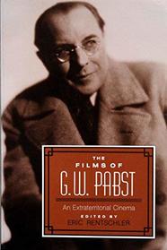 The Films of G.W. Pabst: An Extraterritorial Cinema (Films in Print Series)