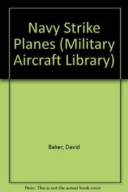 Navy Strike Planes (Military Aircraft Library)