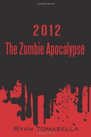 2012: The Zombie Apocalypse
