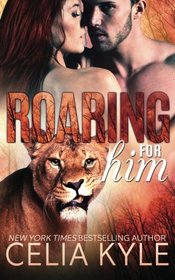Roaring for Him (BBW Paranormal Shapeshifter Romance) (Wicked in Wilder) (Volume 1)