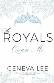 Crown Me (Royals Saga)