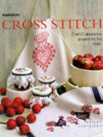 Cross Stitch: Over 20 Decorative Projects for the Home (Inspirations)