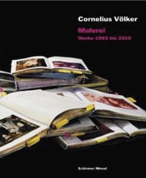 Cornelius Volker: Paintings 1990-2010
