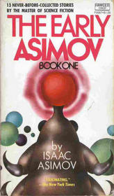 The Early Asimov: Book One (Fawcett P2087)