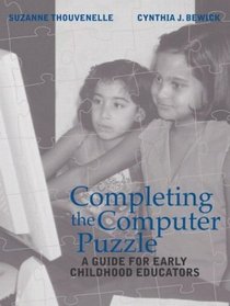 Completing the Computer Puzzle: A Guide for Early Childhood Educators