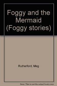 Foggy  the mermaid