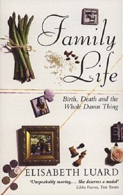 Family Life: Birth, Death and the Whole Damn Thing (Corgi Book)