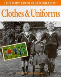 Clothes and Uniforms (History from Photographs S.)