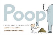 Poop: A Natural History of the Unmentionable Mini Edition