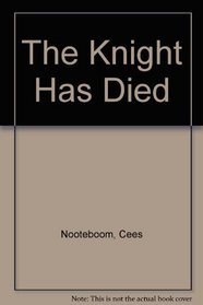 The Knight Has Died