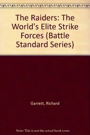 The Raiders: The World's Elite Strike Forces (Battle Standard Series)