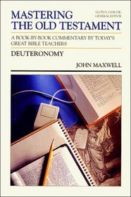 Mastering the Old Testament/Deuteronomy: Deuteronomy (Mastering the Old Testament, Vol 5)