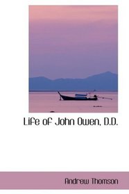 Life of John Owen, D.D.