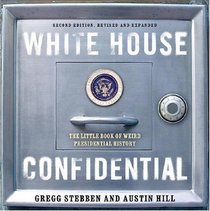 White House Confidential: Revised and Expanded Edition