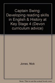 Captain Swing: Developing reading skills in English & History at Key Stage 4 (Devon curriculum advice)