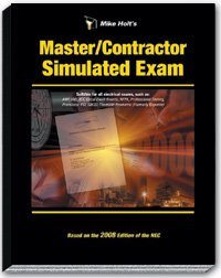 Mike Holt's Master/Contractor Simulated Exam 2008 Edition