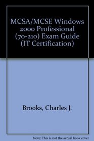 McSa/MCSE Windows 2000 Professional (70-210) Exam Guide (It Certification Series)