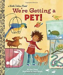We're Getting a Pet! (Little Golden Book)