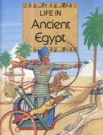 Life in Ancient Egypt (Pictures of the Past)