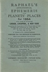 Raphael's Astronomical Ephemeris 1954: With Tables of Houses for London, Liverpool and New York