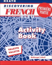 Discovering French: Bleu : Activity Book : Premiere Partie