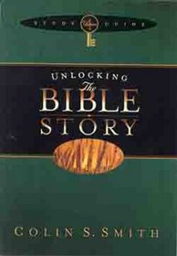 Unlocking the Bible Story: Study Guide 4 (Unlocking the Bible: Bible Studies)