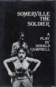 Somerville the soldier: A play
