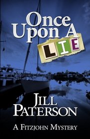 Once Upon A Lie: A Fitzjohn Mystery (Volume 3)