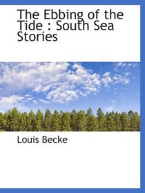 The Ebbing of the Tide : South Sea Stories