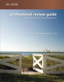 Professional Review Guide for the CCA Examination, 2014 Edition (Book Only)
