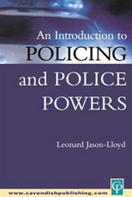An Introduction To Policing & Police Powers (Medic0-Legal Practitioner Series)