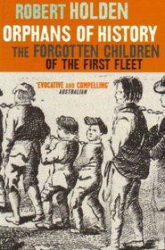 Orphans of history: the forgotten children of the First Fleet