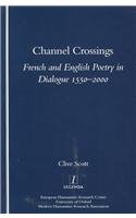 Channel Crossings: French and English Poetry in Dialogue 1550-2000 (Legenda) (Legenda Main Series)