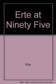 Erte at Ninety Five
